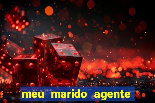 meu marido agente secreto legendado